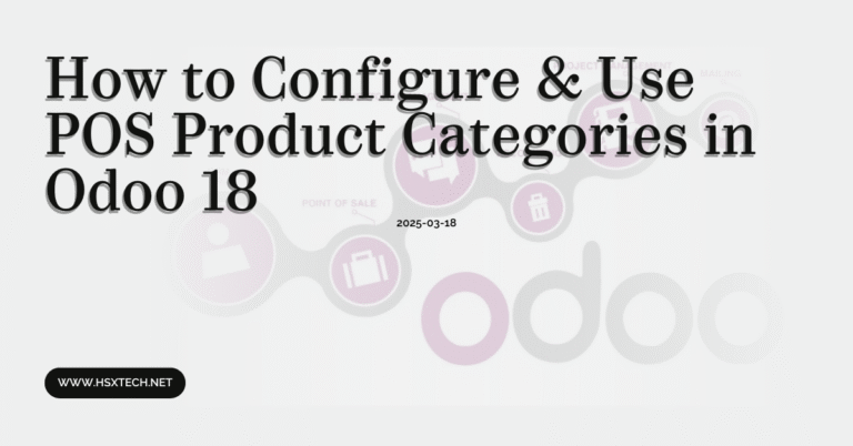 How to Configure & Use POS Product Categories in Odoo 18