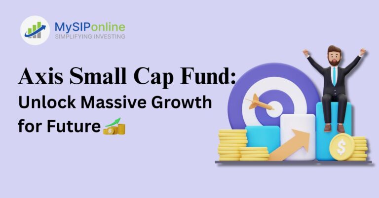 Axis Small Cap Fund: Unlock Massive Growth for Future