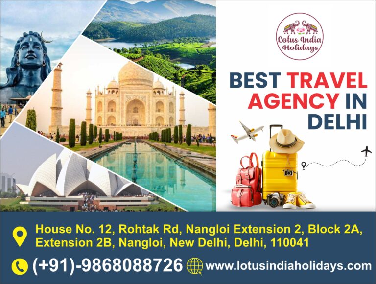 Lotus India Holidays is one of the Best Travel Agency in Delhi