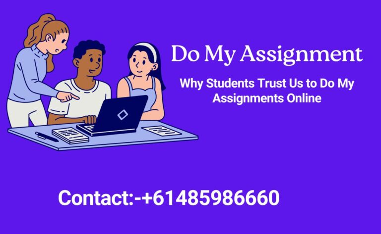 Why Students Trust Us to Do My Assignments Online
