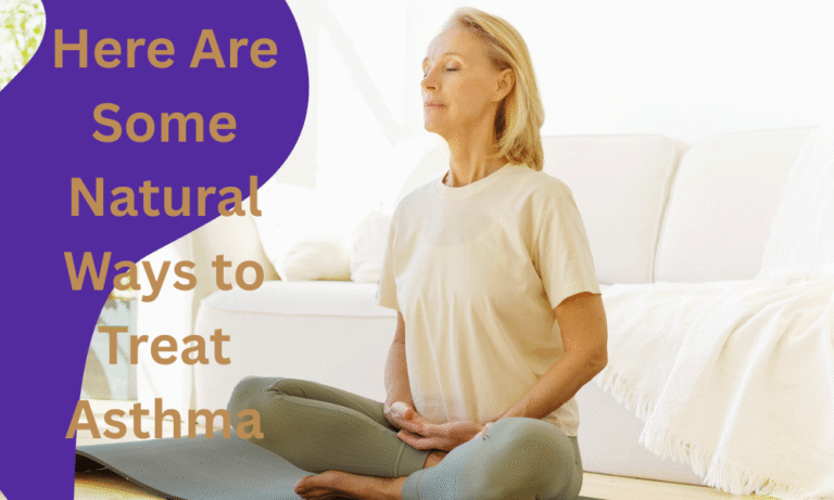 Here Are Some Natural Ways to Treat Asthma