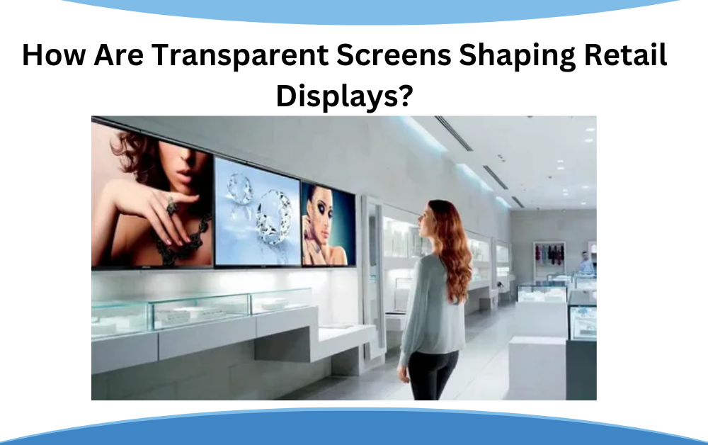 Transparent Screens