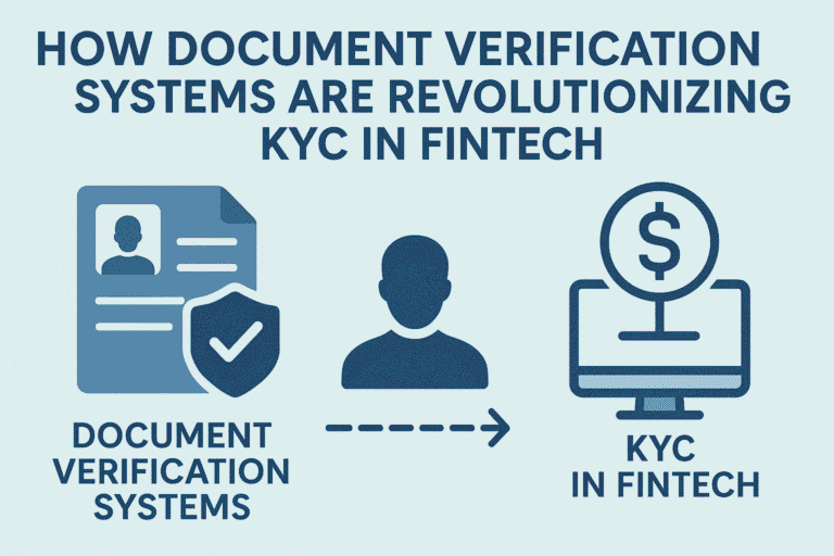 How Document Verification Systems Are Revolutionizing KYC in Fintech