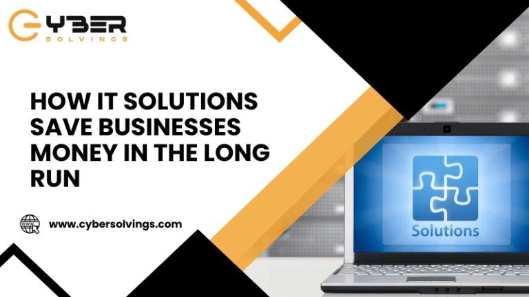 How IT Solutions Save Businesses Money in the Long Run