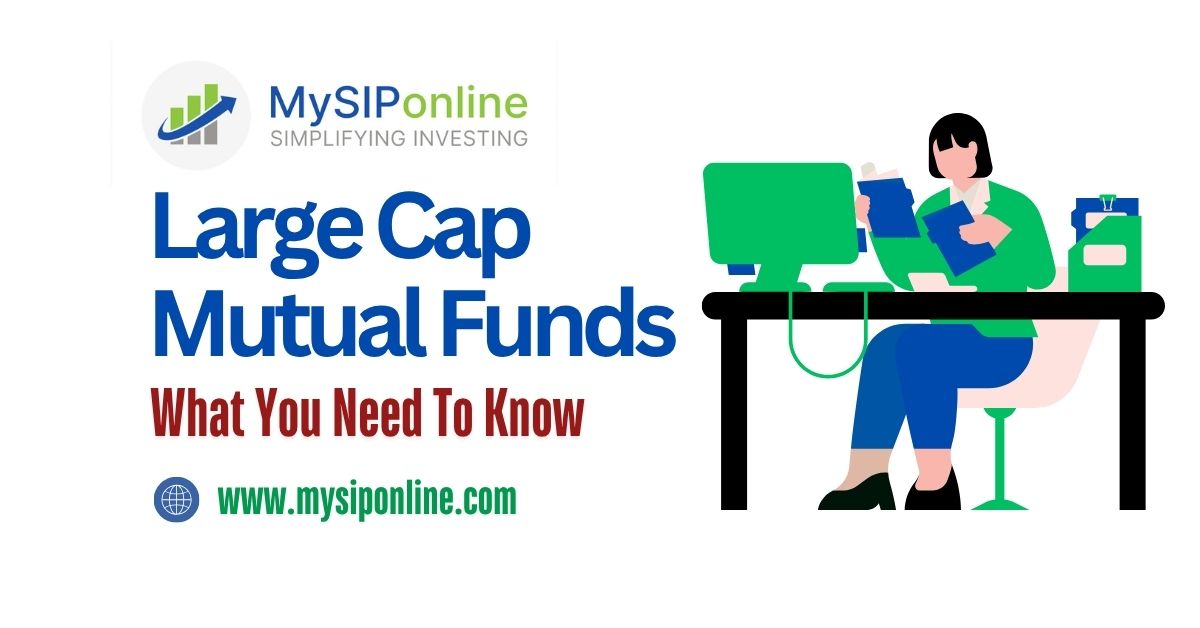 Large Cap Mutual Funds Guide