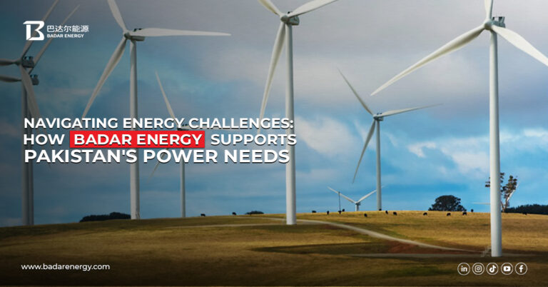Navigating Energy Challenges How Badar Energy Supports Pakistan's Power Needs