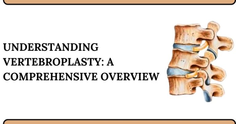 Understanding Vertebroplasty: A Comprehensive Overview