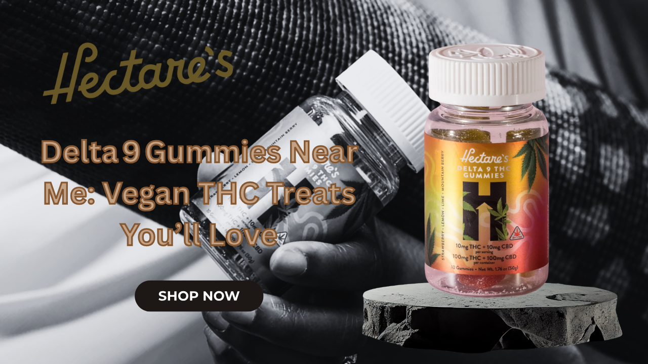 Delta 9 Gummies near me