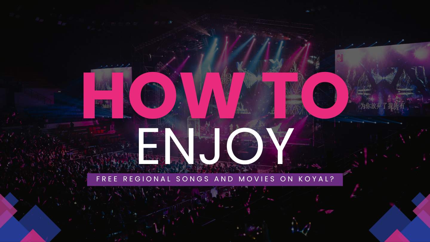 Free Regional Songs and Movies on Koyal