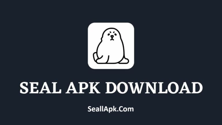 Seal APK Download Latest Version Official For Android 2025