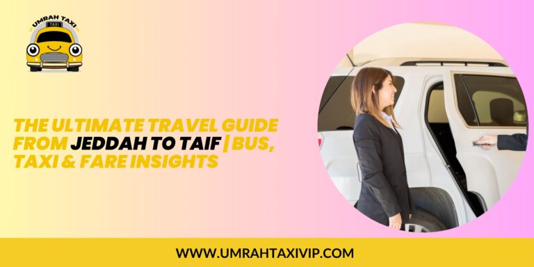 makkah to taif taxi fare