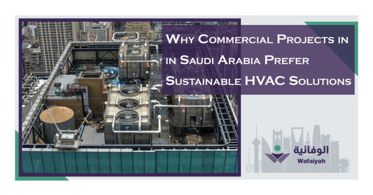 Why-Commercial-Projects-in-Saudi-Arabia-Prefer-Sustainable-HVAC-Solutions