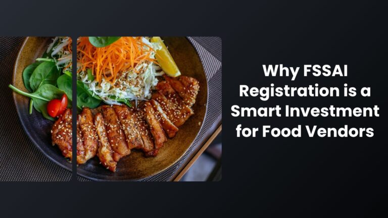 Why FSSAI Registration is a Smart Investment for Food Vendors